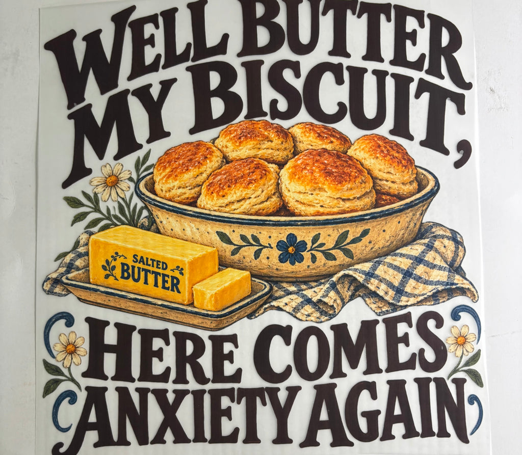 Well Butter My Biscuit Shirt