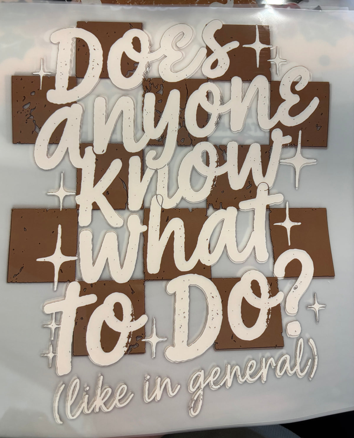 Does Anyone Know What to Do? Shirt Design