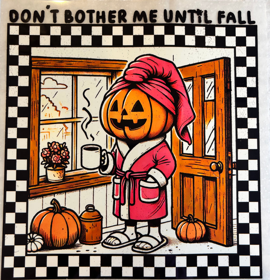 Don’t Bother Me Until Fall Shirt