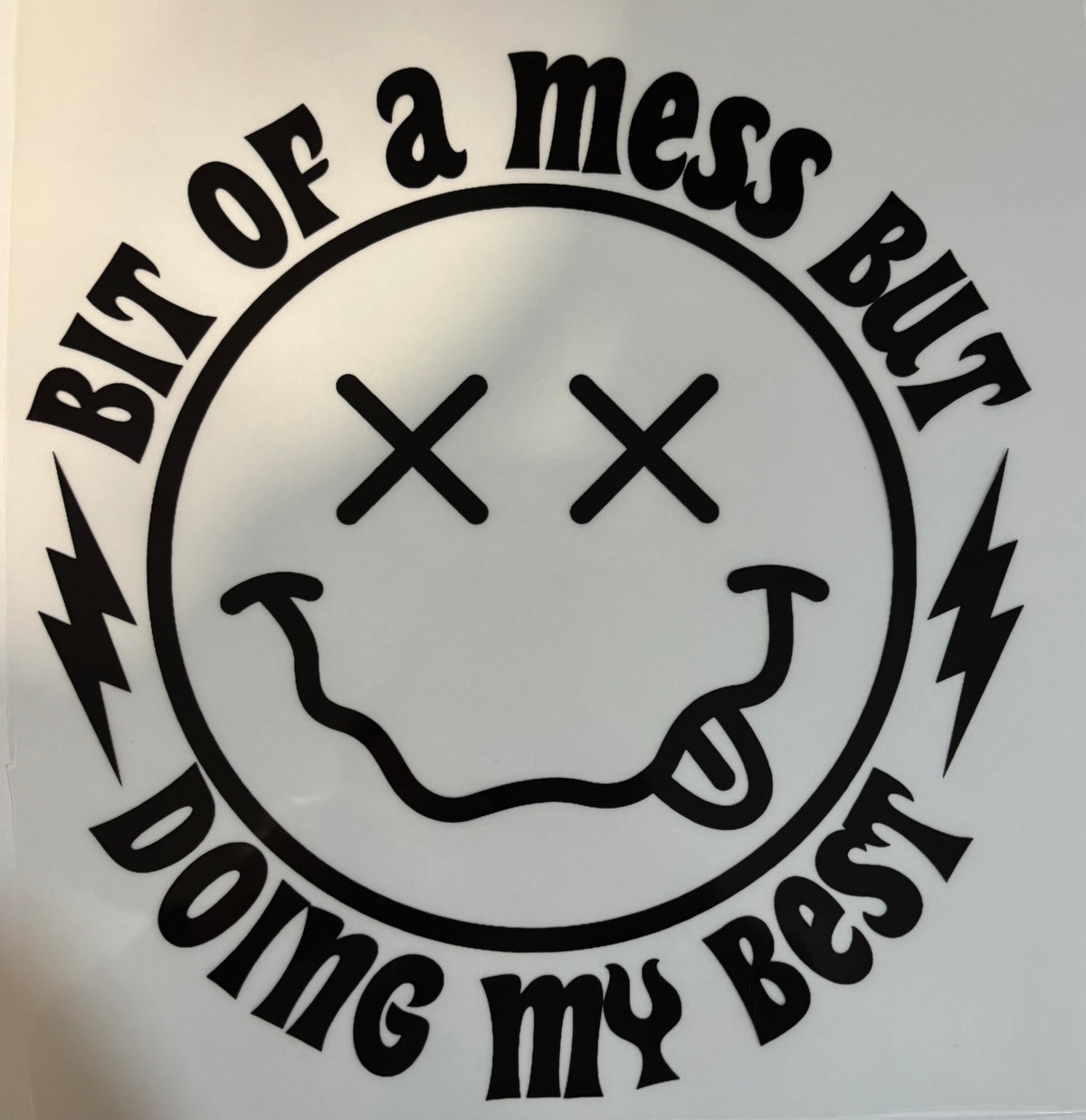 Bit of a Mess Shirt Design