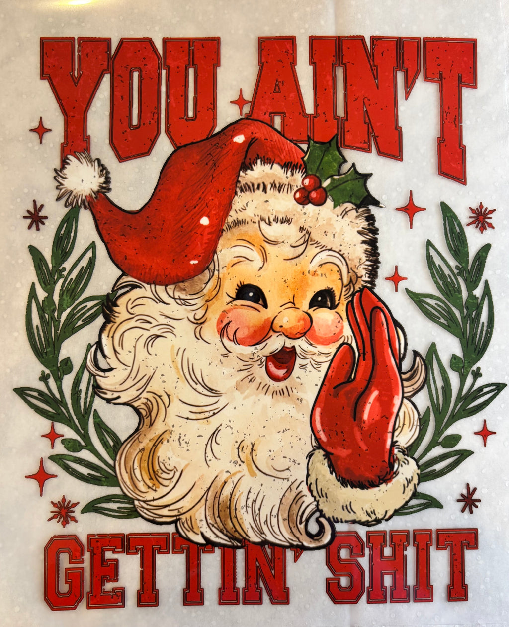 You Ain’t Gettin Shit Santa Pocket Only Shirt
